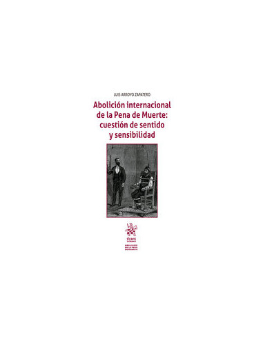 Abolición internacional de la Pena de Muerte: cuestión de sentido y sensibilidad