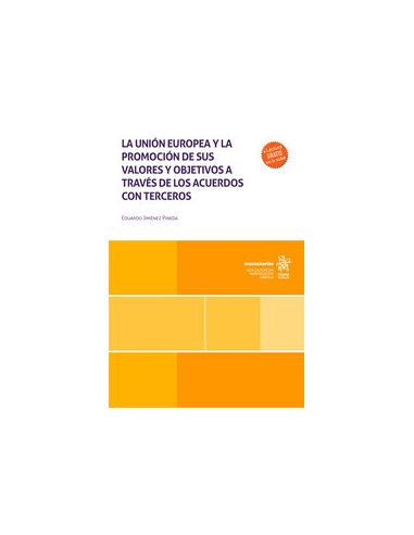 La Unión Europea y la promoción de sus valores y objetivos a través de los acuerdos con terceros