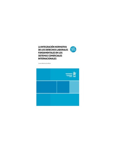La integración normativa de los Derechos Laborales Fundamentales en los sistemas comerciales internacionales