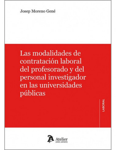 Las modalidades de contratación laboral del profesorado y del personal investigador en las universidades públicas