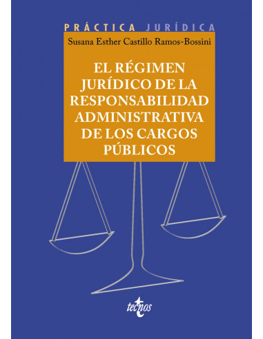 El régimen jurídico de la responsabilidad administrativa de los cargos públicos
