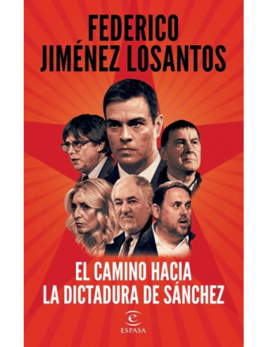 El camino hacia la dictadura de Sánchez