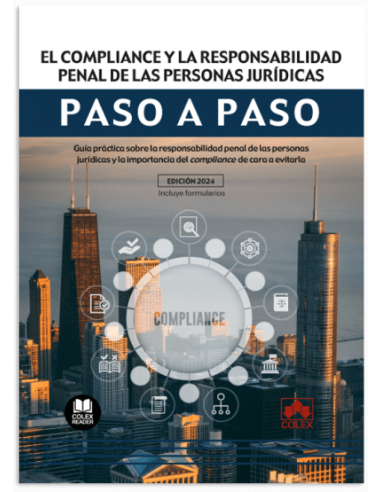 El compliance y la responsabilidad penal de las personas jurídicas. Paso a paso