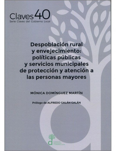 Despoblación rural y envejecimiento: políticas públicas y servicios municipales de protección y atención a las personas mayores