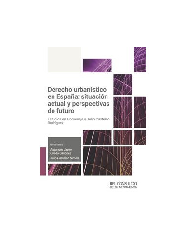 Derecho urbanístico en España: situación actual y perspectivas de futuro