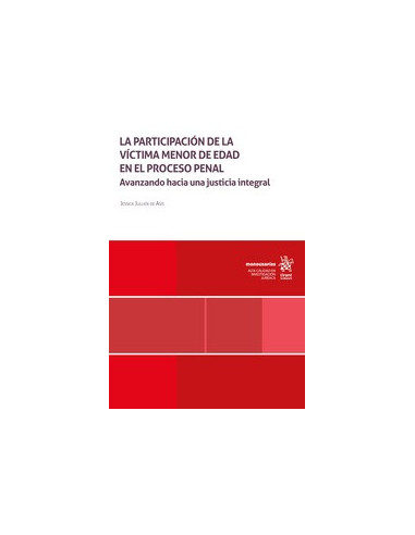 La participación de la víctima menor de edad en el proceso penal. Avanzando hacia una justicia integral