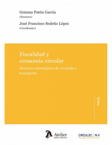 Fiscalidad y economía circular. Sectores estratégicos de vivienda y transporte