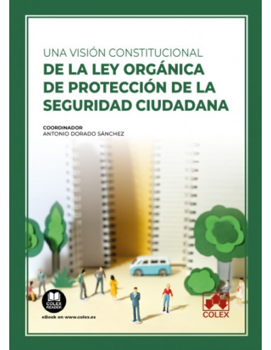 Una visión constitucional de la Ley Orgánica de Protección de la Seguridad Ciudadana