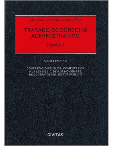Tratado de derecho administrativo. Tomo III. Contratación pública.
