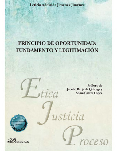 Principio de oportunidad: fundamento y legitimación