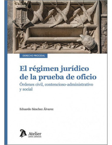 El régimen jurídico de la prueba de oficio