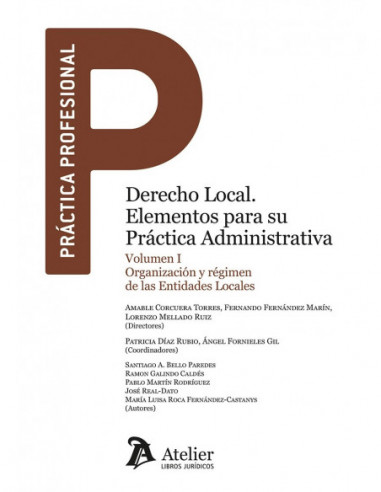 Derecho local. Elementos para su práctica administrativa. Vol. I
