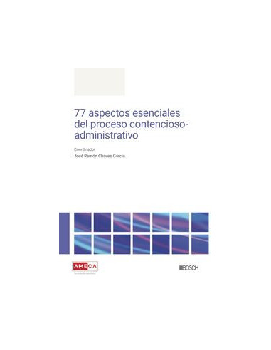 77 aspectos esenciales del proceso contencioso-administrativo