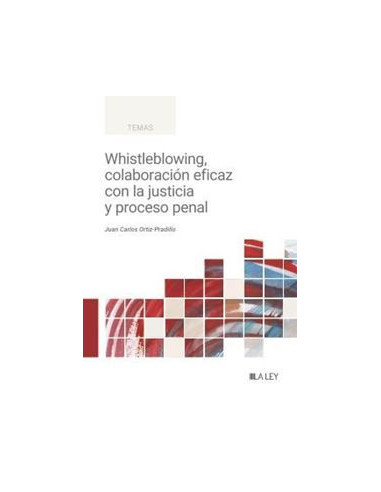 Whistleblowing, colaboración eficaz con la justicia y proceso penal