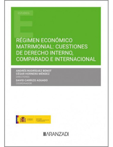 Régimen económico matrimonial: cuestiones de derecho interno, comparado e internacional
