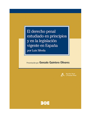 El derecho penal estudiado en principios y en la legislación vigente en España
