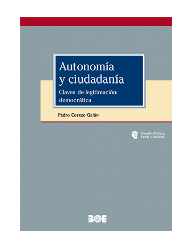 Autonomía y ciudadanía. Claves de legitimación democrática