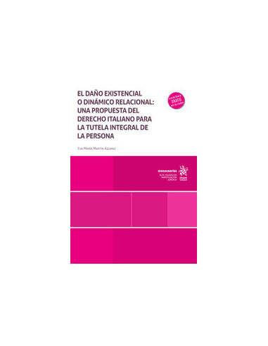 El daño existencial o dinámico relacional: una propuesta del derecho italiano para la tutela integral de la persona