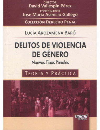 Delitos de violencia de género. Nuevos tipos penales
