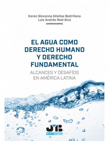 El agua como derecho humano y derecho fundamental