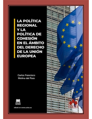 La política regional y la política de cohesión en el ámbito del derecho de la Unión Europea