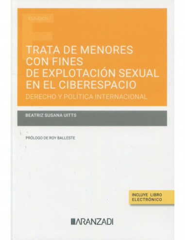Trata de menores con fines de explotación sexual en el ciberespacio. Derecho y política internacional