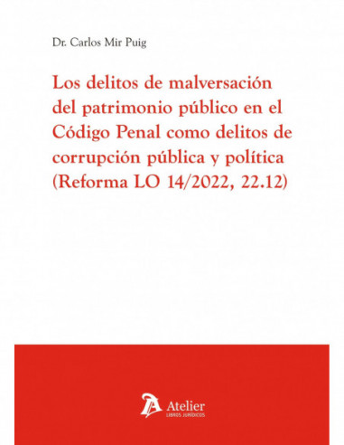 Los delitos de malversación del Patrimonio Público en el Código Penal como delitos de corrupción