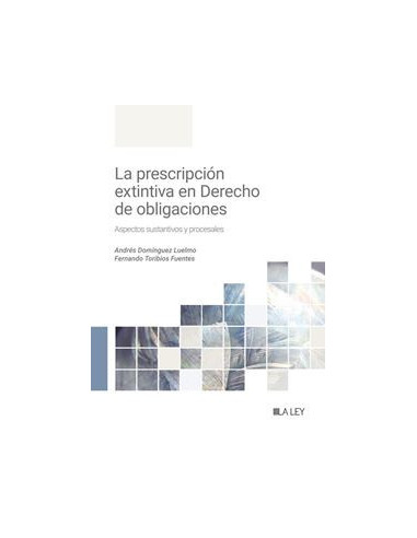 La prescripción extintiva en el Derecho de obligaciones