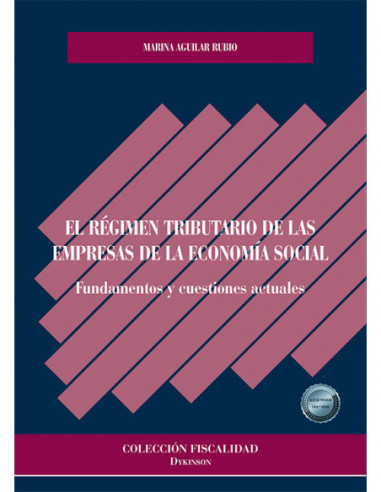 El régimen tributario de las empresas de la economía social. Fundamentos y cuestiones actuales