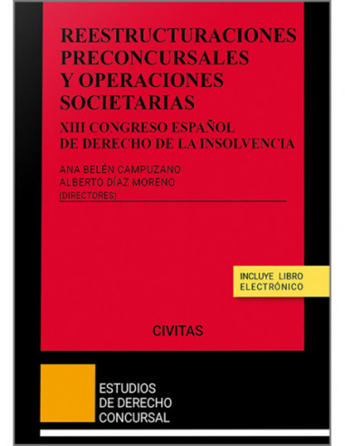 Reestructuraciones preconcursales y operaciones societarias. XIII Congreso español de derecho de la insolvencia