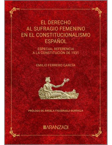 El derecho de sufragio femenino en el constitucionalismo español: especial referencia a la constitución de 1931