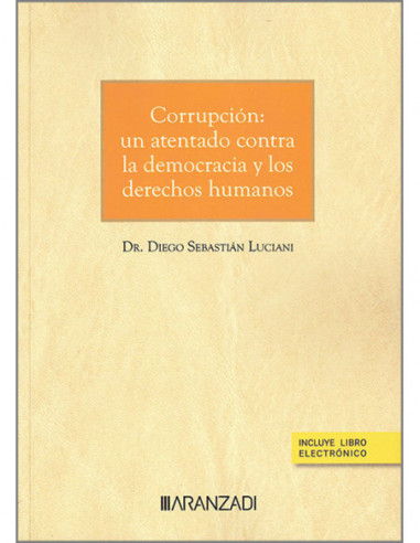 Corrupción: un atentado contra la democracia y los derechos humanos