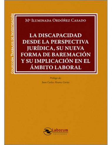 La discapacidad desde la perspectiva jurídica, su nueva forma de baremación y su implicación en el ámbito laboral