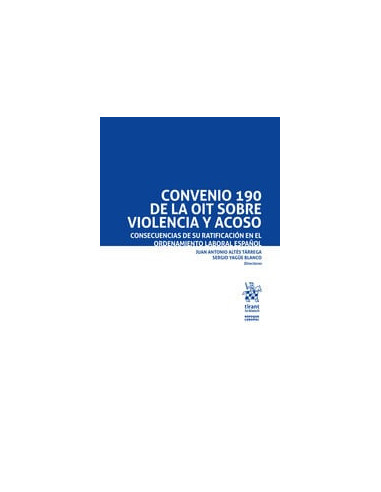 Convenio 190 de la OIT sobre violencia y acoso. Consecuencias de su ratificación en el ordenamiento laboral español
