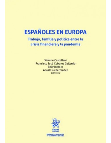 Españoles en Europa. Trabajo, familia y política entre la crisis financiera y la pandemia