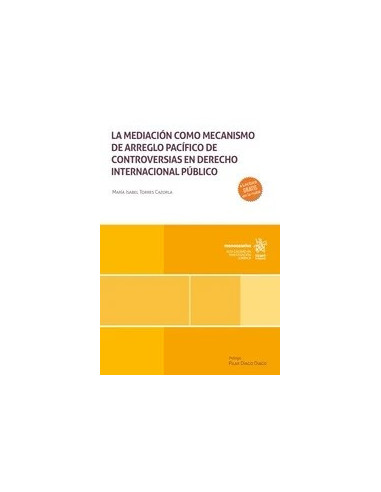 La mediación como mecanismo de arreglo pacífico de controversias en Derecho Internacional Público