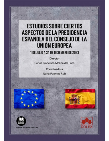 Estudios sobre ciertos aspectos de la Presidencia española del Consejo de la Unión Europea