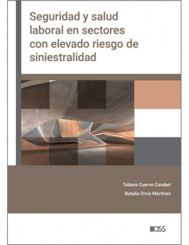 Seguridad y salud laboral en sectores con elevado riesgo de siniestralidad