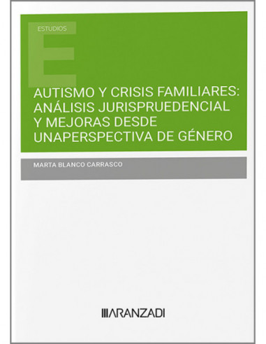 Autismo y crisis familiares: análisis jurisprudencial y mejoras desde una perspectiva de género