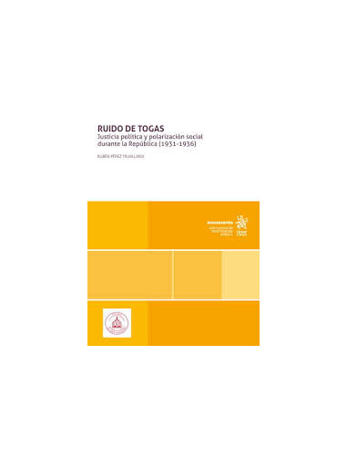 Ruido de togas. Justicia política y polarización social durante la República (1931-1936)