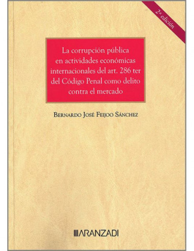 La corrupción pública en actividades económicas internacionales del art. 286 ter del Código Penal como delito contra el mercado