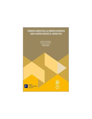 Treinta años de la Unión Europea. Una visión desde el Derecho