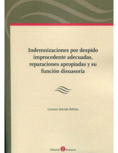 Indemnizaciones por despido improcedente adecuadas, reparaciones apropiadas y su función disuasoria