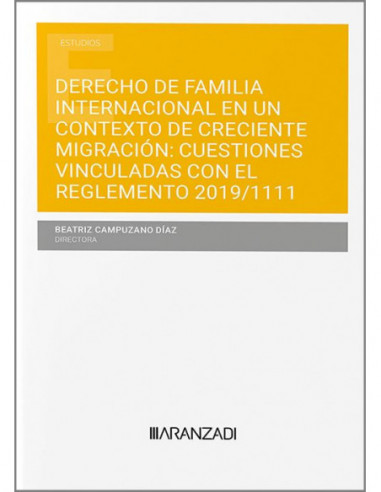 Derecho de familia internacional en un contexto de creciente migración: cuestiones vinculadas con el reglamento 2019/1111