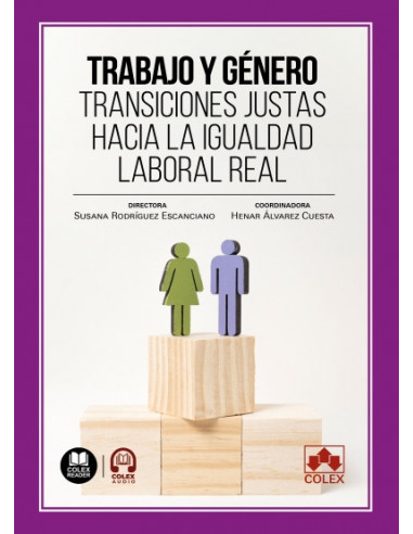 Trabajo y género. Transiciones justas hacia la igualdad laboral real