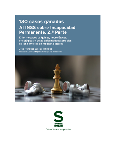 130 casos ganados al INSS sobre Incapacidad Permanente. 2.ª Parte