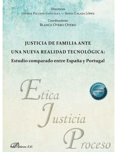 Justicia de familia ante una nueva realidad tecnológica: estudio comparado entre España y Portugal
