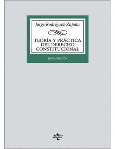 Teoría y práctica del Derecho Constitucional