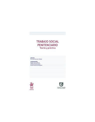 Trabajo Social Penitenciario. Teoría y práctica