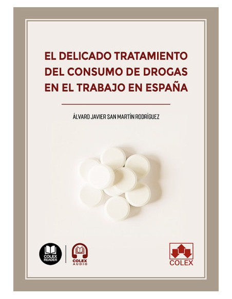 El delicado tratamiento del consumo de drogas en el trabajo